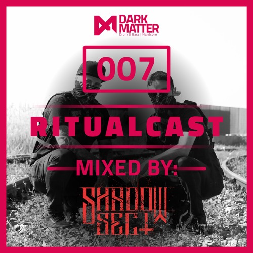 Dark Matter Ritualcast #7 By Shadow Sect