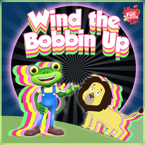 Stream Wind The Bobbin Up (Party Version) by Toddler Fun Learning