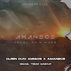Quien Dijo Amigos x Amanece (Ismael Tebar Mashup) FREE DOWNLOAD