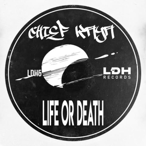 Chief Kaya - Life or Death (LDH Records)