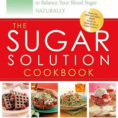 READ⚡(PDF)❤ Prevention The Sugar Solution Cookbook: More Than 200 Delicious Reci