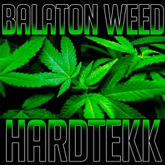 Balaton Weed (Plusmacher) | 190BPM HardtekK miX |FREE DOWNLOAD|