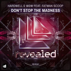 Don't Stop the Madness (Original Mix) [feat. Fatman Scoop]