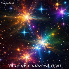 Vibes of a Colorful Brain