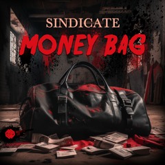 Sindicate - Money Bag [Mindicted Music]