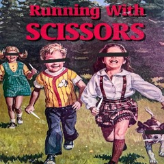 Running With Scissors