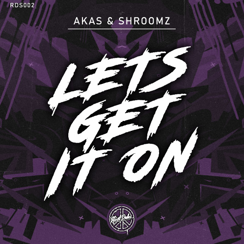 Akas & Shroomz - Let's Get It On