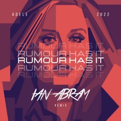 Adele - Rumour Has It (Ian Abram Flip)