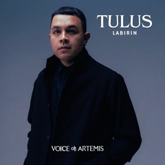 Tulus - Labirin (Voice of Artemis Remix)