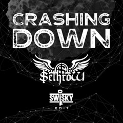 Crashing Down Sethrow (Swisky Edit)