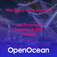 TheQuickPitch Episode 10 - Jay Bregman, Founder and CEO of Thimble