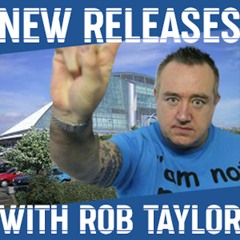 New Releases with Rob Taylor 23rd March 2024