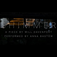 SHIMMER (Performed by Anna Bastow)