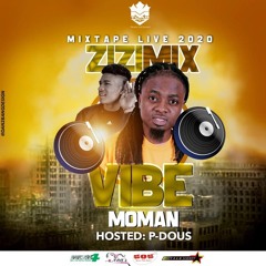 ZIZI MIX FT P-DOUS VIBE MOMAN +50948333629