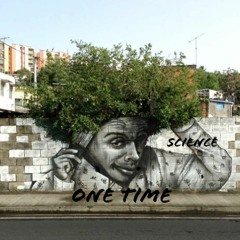 One Time -  SCIENCE813