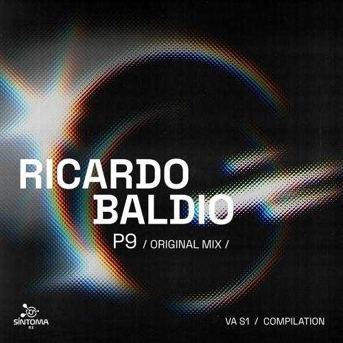 Sintomamx - Ricardo Baldio- P9(Original Mix )  [VA S1 ]