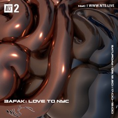 NTS RADIO PREMIERES 3AFAK: LOVE TO NYC/09/13/2020