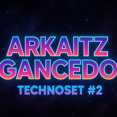 TECHNOSET #2 By Arkaitz Gancedo