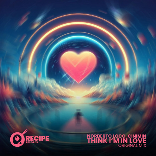 Norberto Loco, Cinimin - Think I'm In Love