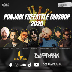 PUNJABI FREESTYLE MASHUP 2025-DJ FRANK ft Diljit, Karan Aujla,Moosewala,Arjandhillon & More