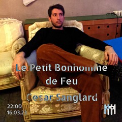 Le Petit Bonhomme De Feu - Cesar Sanglard [16.03.23]