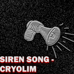 Siren Song - Cryolim