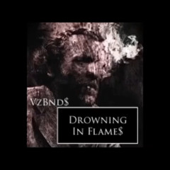 Drowning In Flames (Dead Poets & Soliloquies)