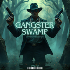 SWAYCRED - GANGSTER SWAMP [FREE DL]