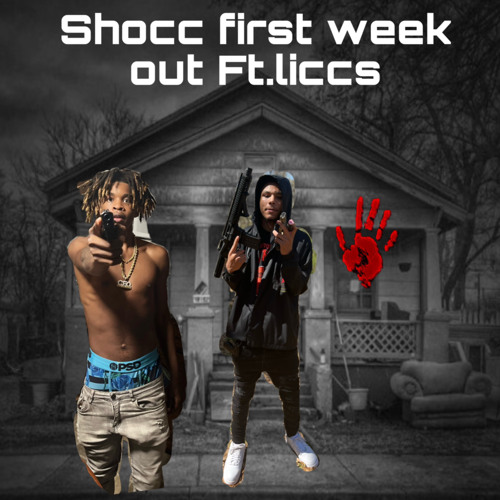 Shocc First week out ft.liccs