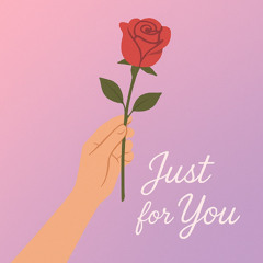 Just for You