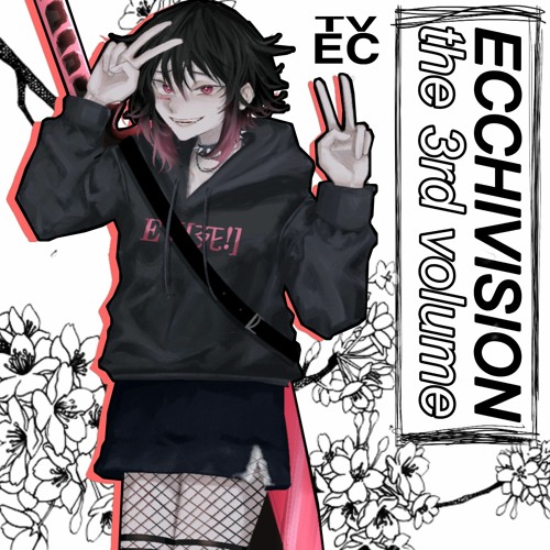 ecchivision [死!]: the 3rd volume // THE EVIE PLAYLIST