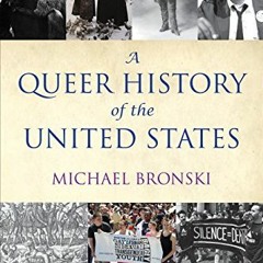 [Get] [PDF EBOOK EPUB KINDLE] A Queer History of the United States (REVISIONING HISTO