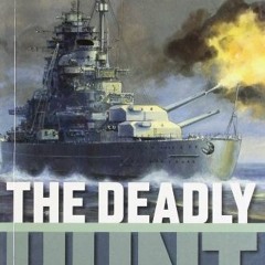 ❤️ Download The Sinking of the Bismarck: The Deadly Hunt by  William L. Shirer