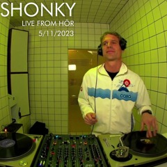 Shonky - Live from HÖR on 5/11/2023