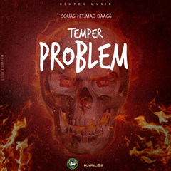 Temper Problem (feat. Mad Daag6)