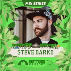 Dirtybird Campout 2021 Mix Series: Steve Darko