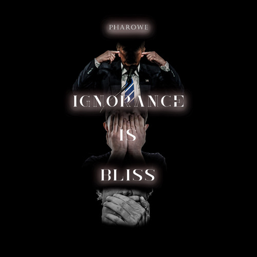 ignorance is bliss