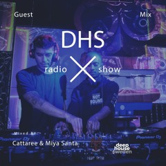 DHS Guestmix: Cattaree & Miya Santa