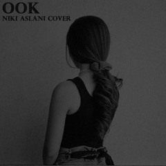 Ook - Niki Aslani Cover (Reverb)