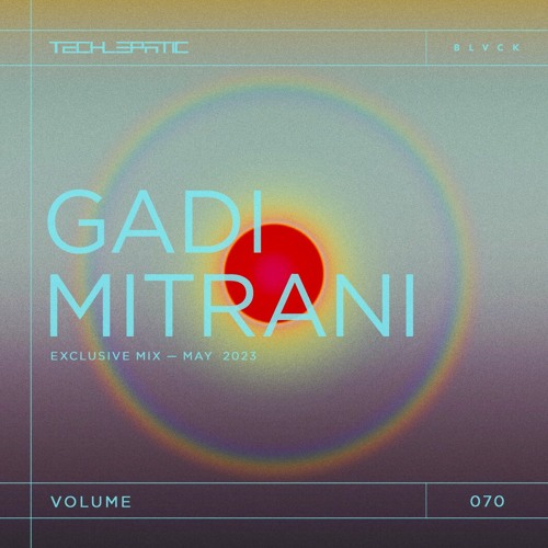 BLVCK RADIO | VOL 70: GADI MITRANI