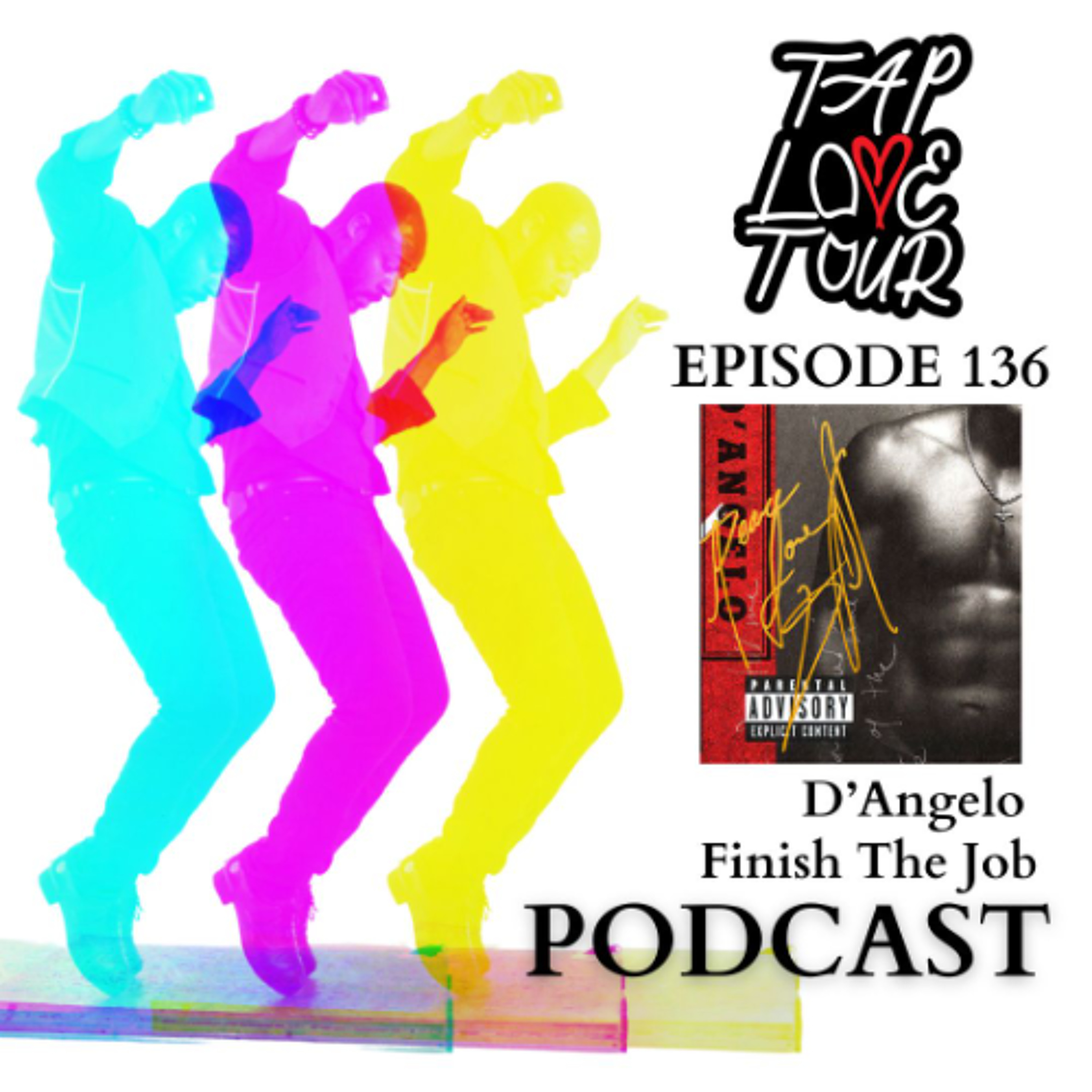 Episode 136: D'Angelo - Finish The Job episode artwork