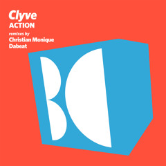 Clyve - Action (Christian Monique Remix)