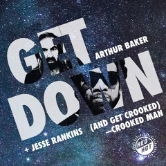 ARTHUR BAKER & JESSE RANKINS: GET DOWN (And GET FASTER)[for RED HOT]