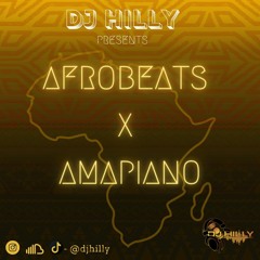 Afrobeats and Amapiano mix 2021 | mixed by @djhilly