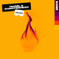 Hugel & Quarterhead - Fever
