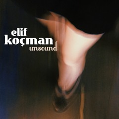 Elif Koçman - unsound