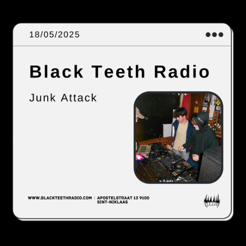 Black Teeth Radio: TICA with JUNK ATTACK 18-05-2025