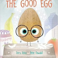 free EBOOK 📝 The Good Egg (The Food Group) by Jory John,Pete Oswald [EBOOK EPUB KIND
