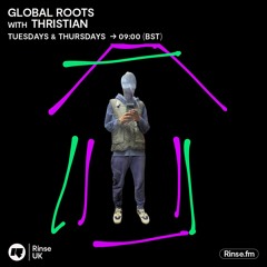 Global Roots with Thristian - 09  May 2023