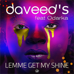 Daveed's Feat Odarka - Lemme Get My Shine (Short Play)